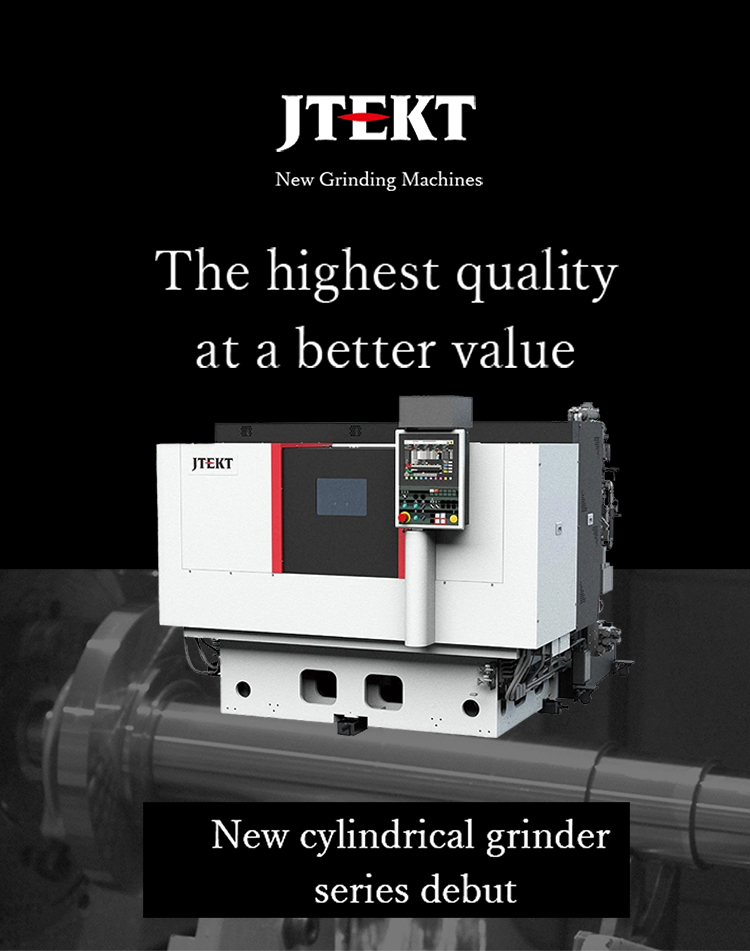 The highest quality at a better value New cylindrical grinders series debut